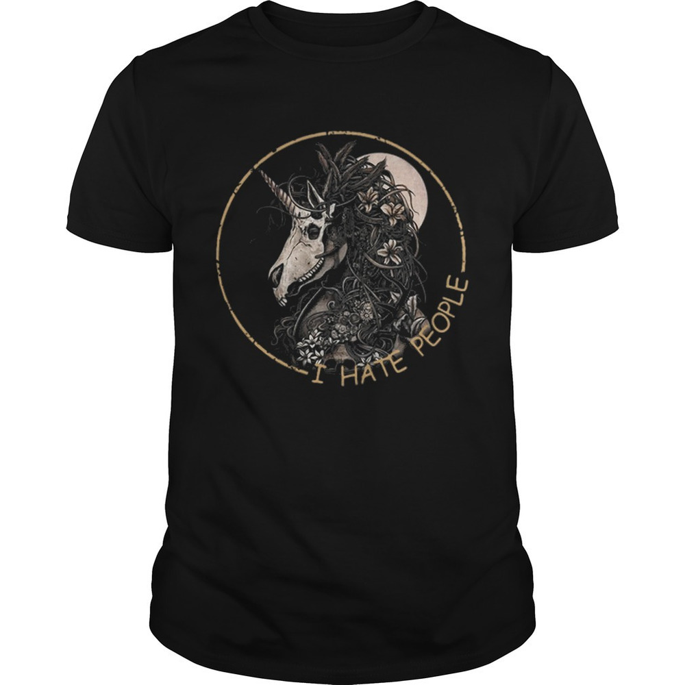Unicorn Skull I Hate People Shirt